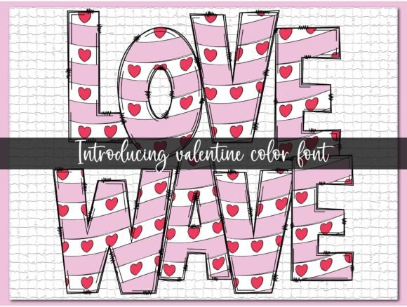 Love Wave: A Creative Color Font for Valentine’s Day Projects